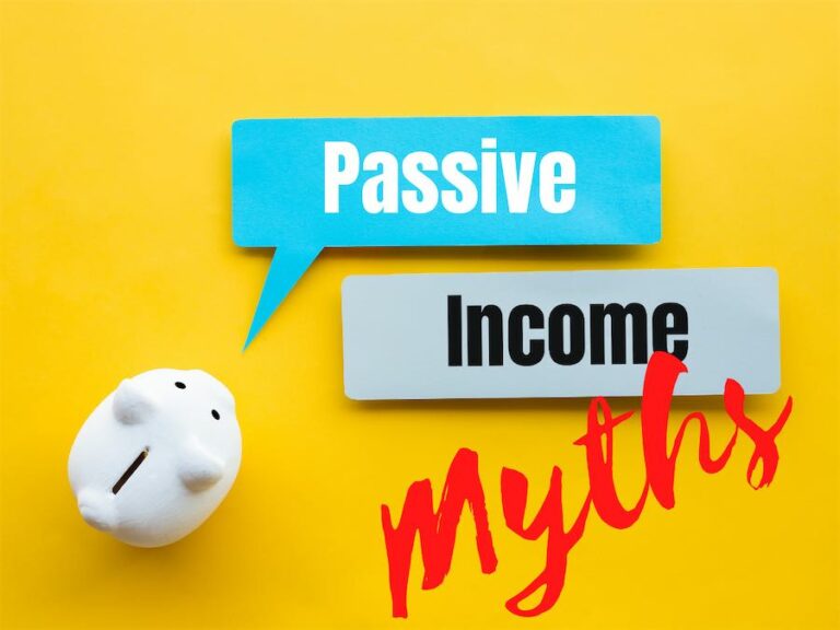 9 Passive income myths that need to be busted